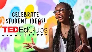 TED-Ed Clubs: Celebrating and amplifying student voices around the world