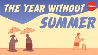 1816: The year with no summer - David Biello