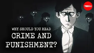 Why should you read “Crime and Punishment”? - Alex Gendler
