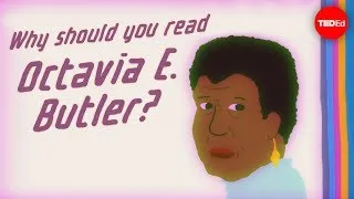 Why should you read sci-fi superstar Octavia E. Butler? - Ayana Jamieson and Moya Bailey
