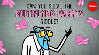 Can you solve the multiplying rabbits riddle? - Alex Gendler