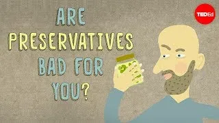 Are food preservatives bad for you? - Eleanor Nelsen
