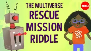 Can you solve the multiverse rescue mission riddle? - Dan Finkel