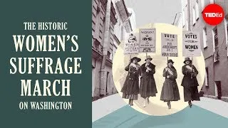 The historic women’s suffrage march on Washington - Michelle Mehrtens