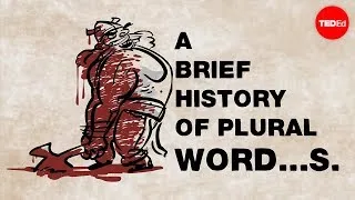 A brief history of plural word...s - John McWhorter