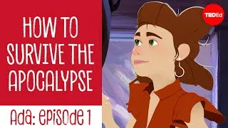 How to survive the apocalypse | Ada, Ep. 1