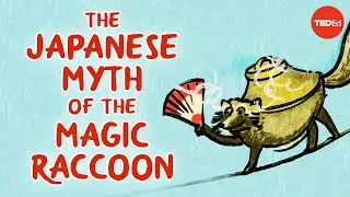 The Japanese myth of the trickster raccoon - Iseult Gillespie