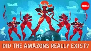 Did the Amazons really exist? - Adrienne Mayor