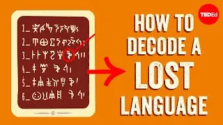The race to decode a mysterious language - Susan Lupack