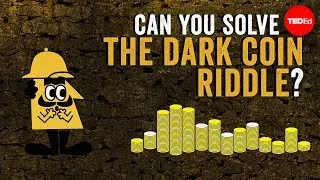 Can you solve the dark coin riddle? - Lisa Winer