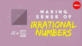 Making sense of irrational numbers - Ganesh Pai