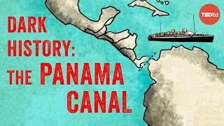 Demolition, disease, and death: Building the Panama Canal - Alex Gendler