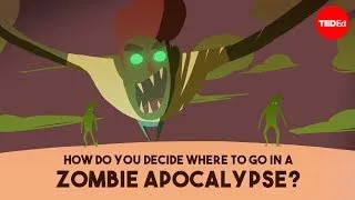 How do you decide where to go in a zombie apocalypse? - David Hunter
