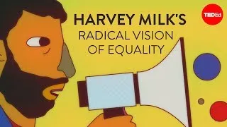 Harvey Milk's radical vision of equality - Lillian Faderman