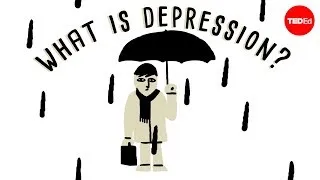What is depression? - Helen M. Farrell