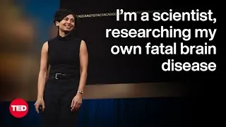 My Quest to Cure Prion Disease — Before It’s Too Late | Sonia Vallabh | TED