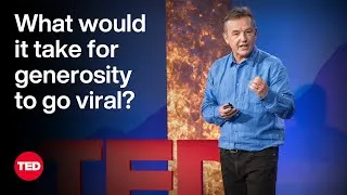 It's Time for Infectious Generosity. Here's How | Chris Anderson | TED