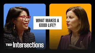 What Makes a Good Life? A Neuroscientist + a Global Financial CEO Answer | TED Intersections