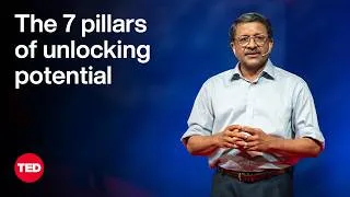 The 7 Pillars of Unlocking Potential | Anirudh Krishna | TED