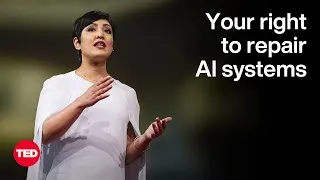 Your Right to Repair AI Systems | Rumman Chowdhury | TED