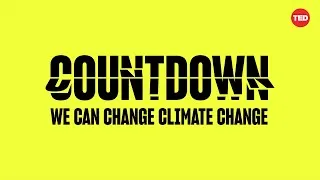[Replay] Watch the 2021 TED Countdown Global Livestream | Take action on climate change
