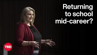 Returning to School Mid-Career? Here’s What You Need To Know | Candice Neveu | TED