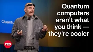 Quantum Computers Aren’t What You Think — They’re Cooler | Hartmut Neven | TED