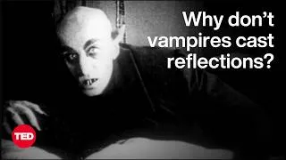 Why Don’t Vampires Cast Reflections? | Eric Nuzum | TED