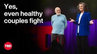 Even Healthy Couples Fight — the Difference Is How | Julie and John Gottman | TED