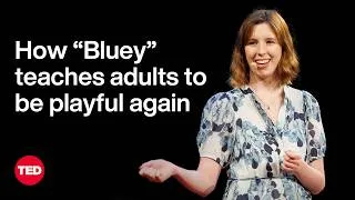 How “Bluey” Teaches Adults to be Playful Again | Sarina Petersen | TED