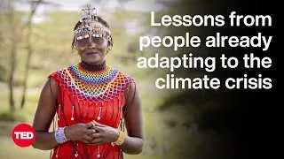 Lessons From People Already Adapting to the Climate Crisis | Dorcas Naishorua | TED