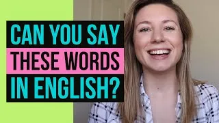 73 WORDS YOU CAN'T PRONOUNCE in American English... & how to say them correctly!