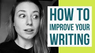 How To Improve Your English Writing Skills | Tips For Intermediate And Advanced English Learners