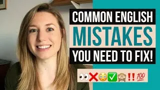 8 Common Mistakes | Quick Tips To Improve Your English & Help You Sound More Like A Native Speaker
