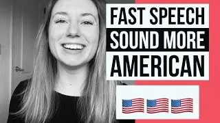 Fast Speech | How To Sound Like A Native English Speaker