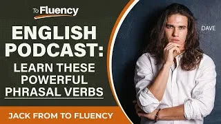 LEARN ENGLISH PODCAST: 50+ PHRASAL VERBS YOU NEED TO KNOW (WITH SUBTITLES)