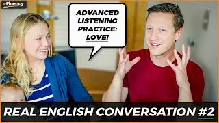 Advanced English Conversation Lesson #2: Love ❤️ (learn real English w/ subtitles)