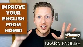 How to Improve Your English from ANYWHERE in the World 🌏
