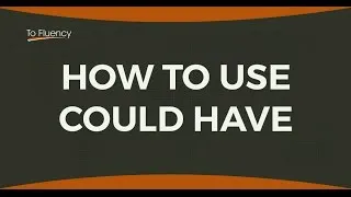 Could Have: How to Use It and Examples (English Grammar)
