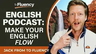 ENGLISH PODCAST: FIND YOUR FLOW STATE WHEN LEARNING ENGLISH (4 WAYS)