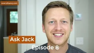 How to Learn English Tenses, Vowel Length, and Speak to vs with (Ask Jack #8)