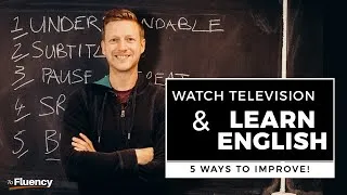 5 Powerful Tips to Help You Learn English while Watching TV