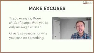 English Phrases: Make Excuses - Explanation and Examples