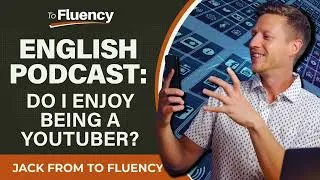 ENGLISH PODCAST: WHAT IT'S LIKE BEING A YOUTUBER & TIPS FOR BEING A SUCCESSFUL CREATOR