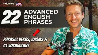 22 Advanced English Vocabulary Phrases