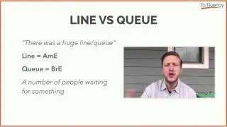 Line vs Queue: British and American English