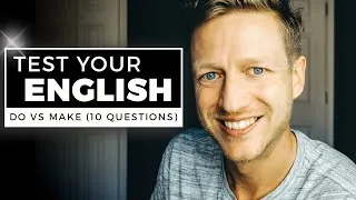 Advanced English Test! Can YOU Answer These 10 Questions (Do vs Make)