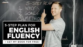 The 5-Step Plan for English Fluency - This Changes Everything