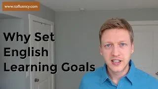 The Power of Setting Goals for Your English Learning Journey