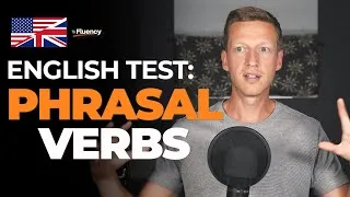 How Well Do You Know English Phrasal Verbs? Take the Test...